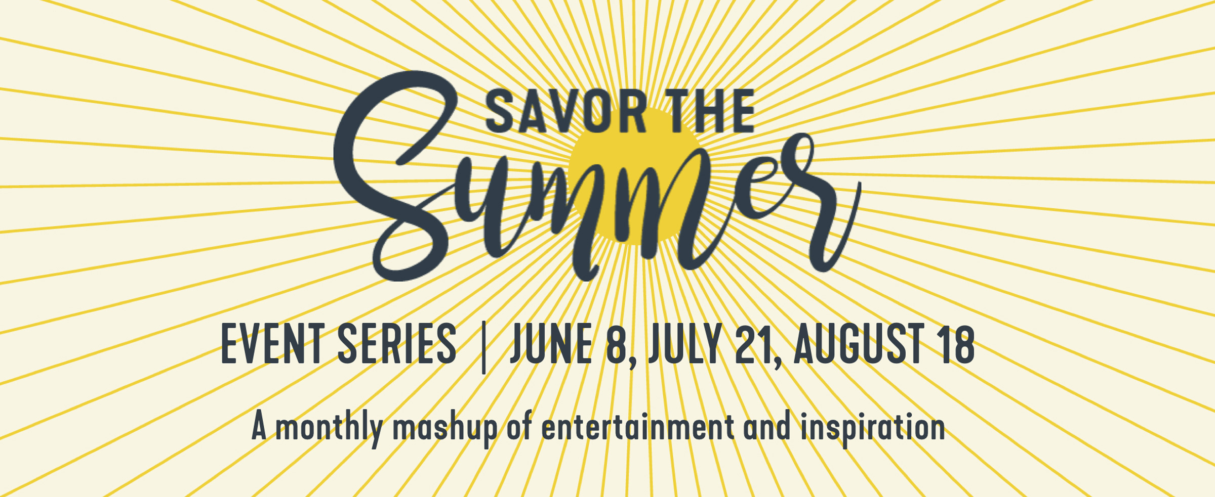 Savor The Summer Event Series